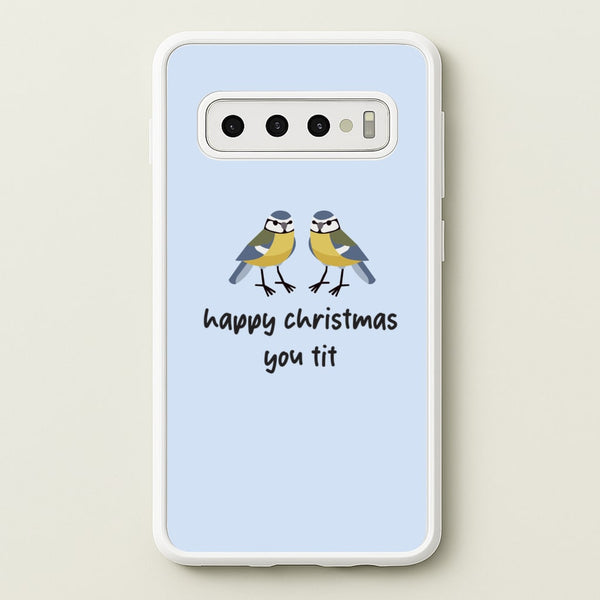 Happy Christmas You Tit - Christmas - Christmas Phone Case for Galaxy S10
