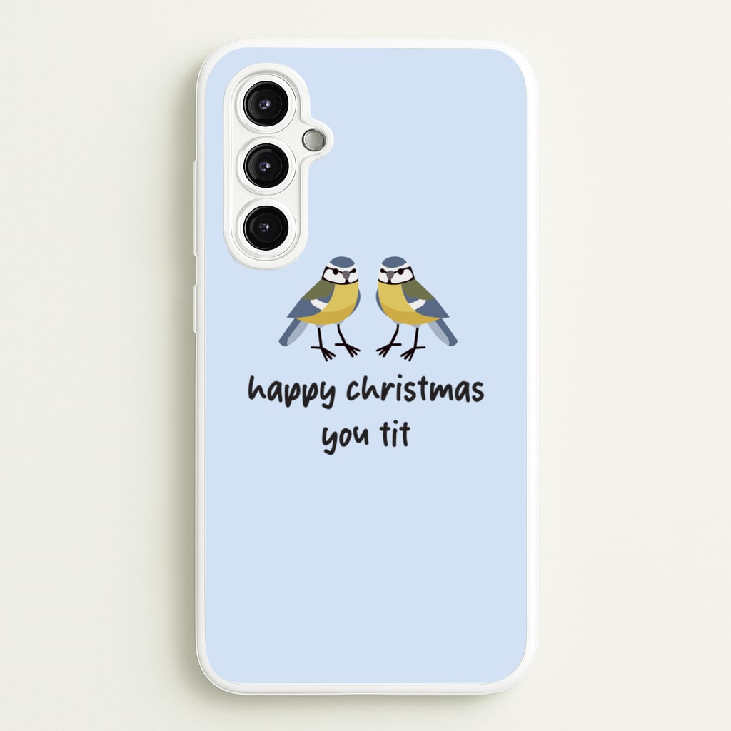 Happy Christmas You Tit - Christmas - Christmas Phone Case for Galaxy A14
