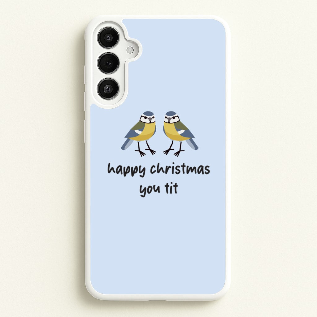 Happy Christmas You Tit - Christmas - Christmas Phone Case for Galaxy A34