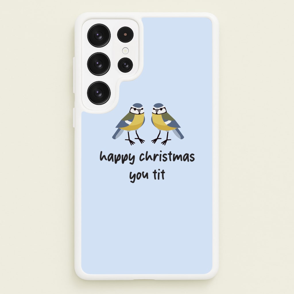 Happy Christmas You Tit - Christmas - Christmas Phone Case for Galaxy S22 Ultra