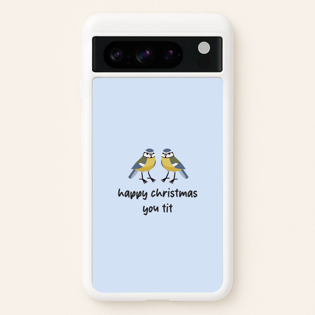 Happy Christmas You Tit - Christmas - Christmas Phone Case for Google Pixel 8 Pro