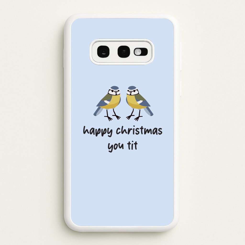 Happy Christmas You Tit - Christmas - Christmas Phone Case for Galaxy S10e