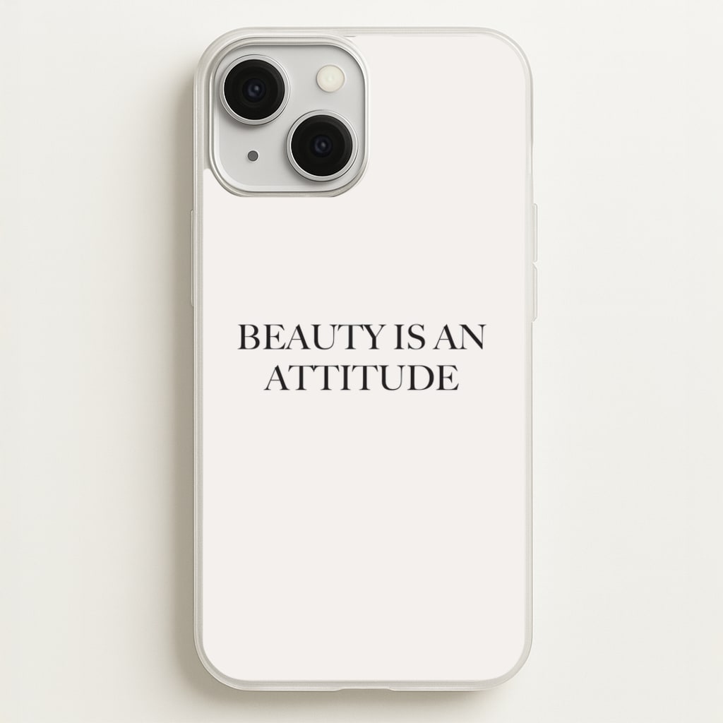 Beauty Is An Attitude - Clean Girl Aesthetic - Clean Girl Aesthetic Phone Case for iPhone 13