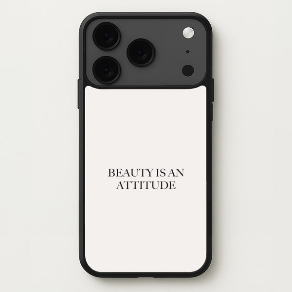 Beauty Is An Attitude - Clean Girl Aesthetic Phone Case for iPhone 17 Pro Max