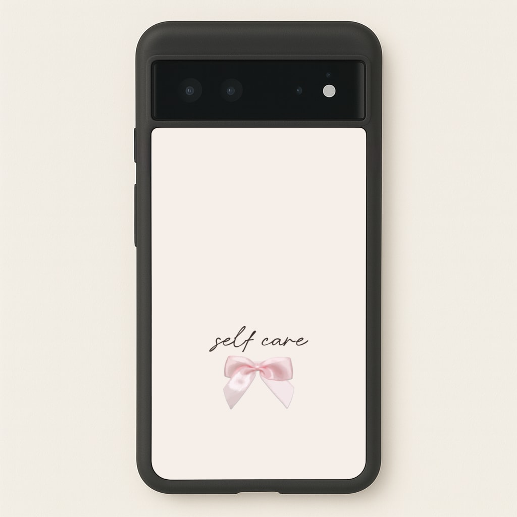 Self Care - Clean Girl Aesthetic Phone Case for Google Pixel 6