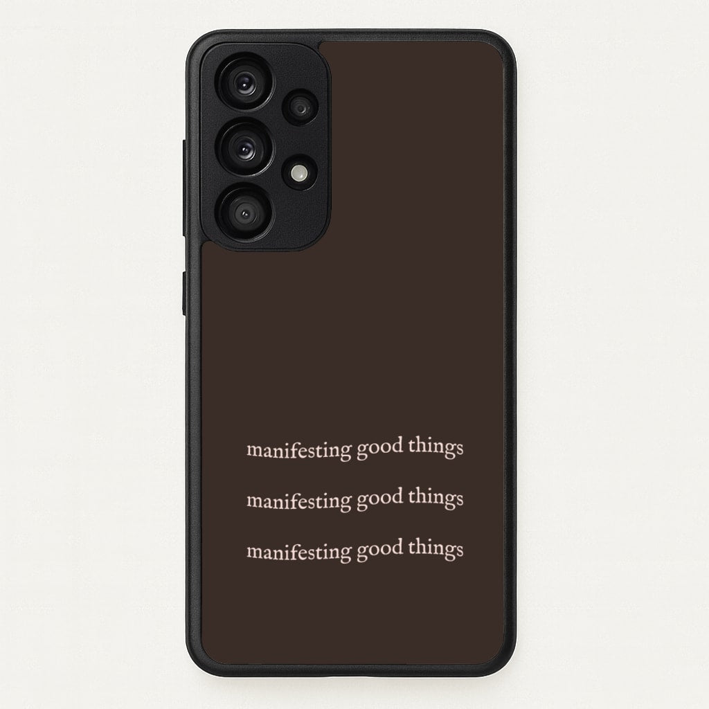 Manifesting Good Things - Clean Girl Aesthetic Phone Case for Galaxy A53