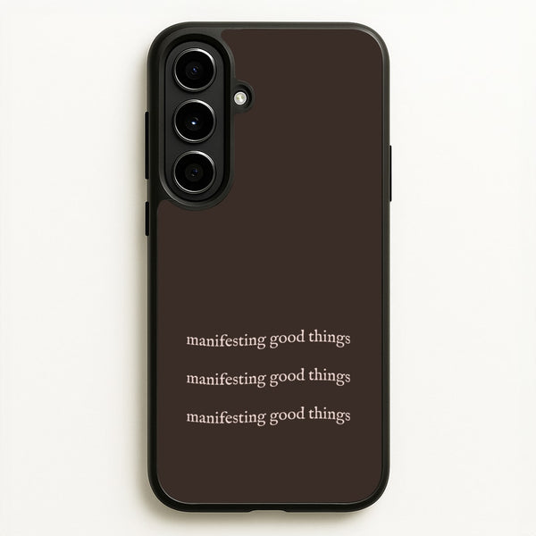 Manifesting Good Things - Clean Girl Aesthetic Phone Case for Galaxy A56