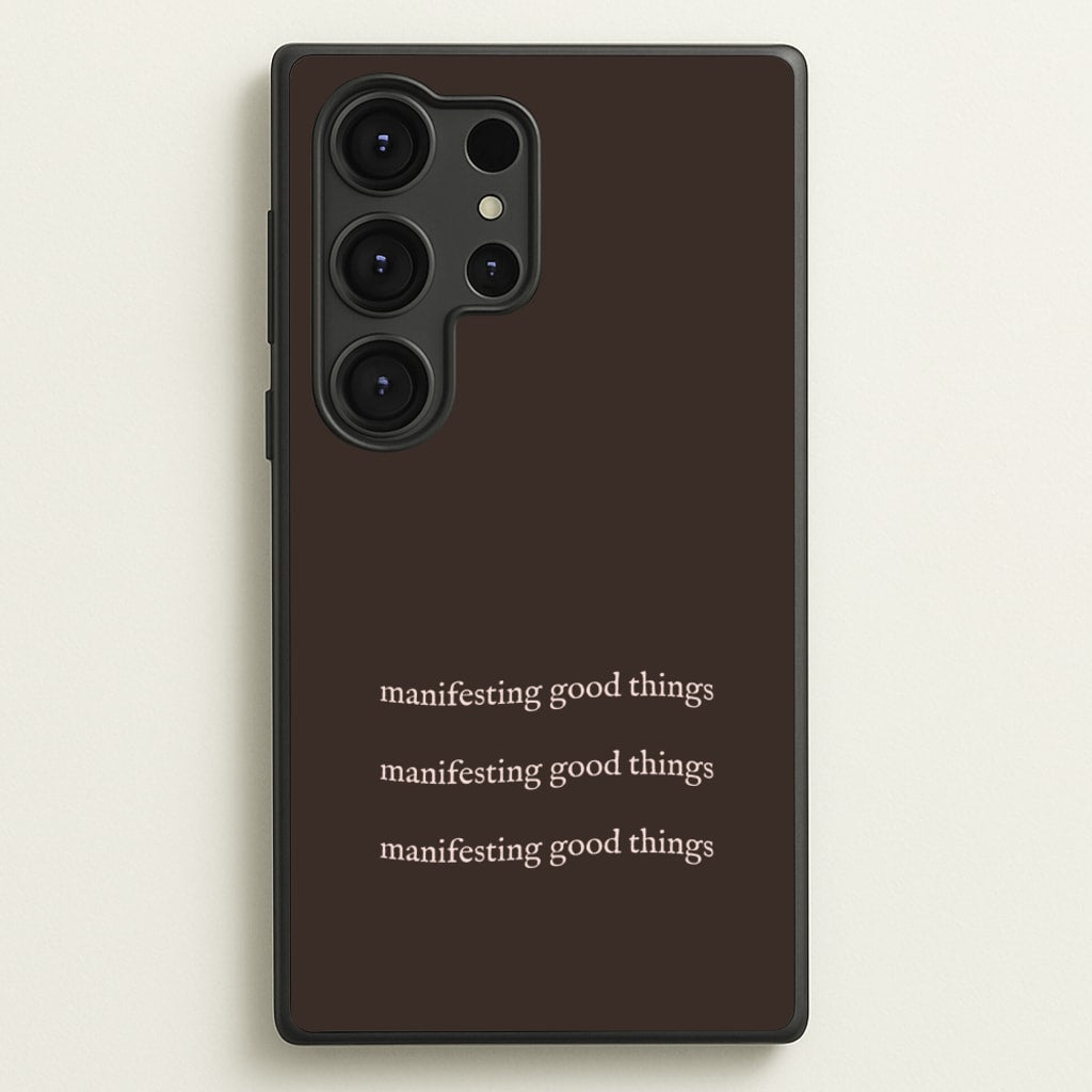 Manifesting Good Things - Clean Girl Aesthetic Phone Case for Galaxy S25 Ultra
