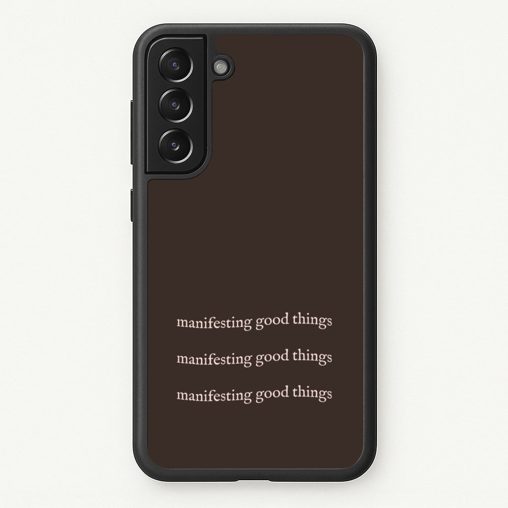 Manifesting Good Things - Clean Girl Aesthetic Phone Case for Galaxy S21FE