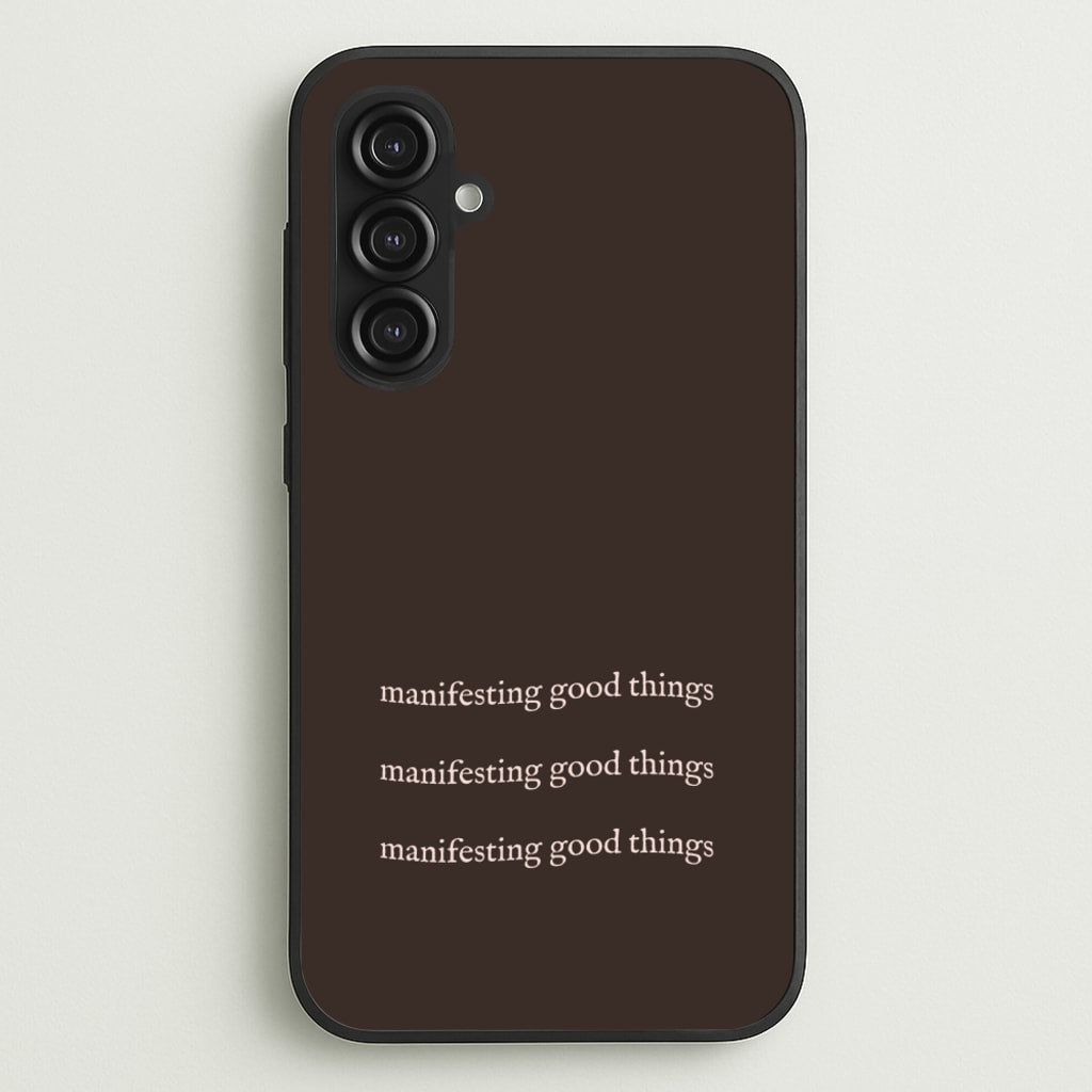 Manifesting Good Things - Clean Girl Aesthetic Phone Case for Galaxy S23FE