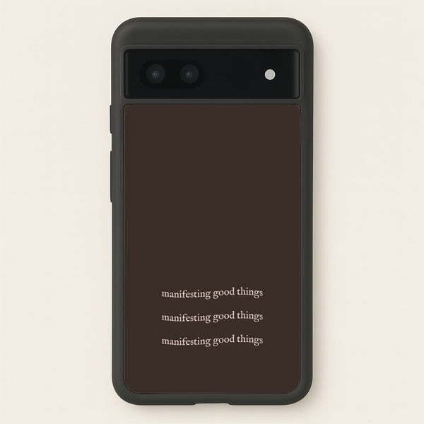 Manifesting Good Things - Clean Girl Aesthetic Phone Case for Google Pixel 7a