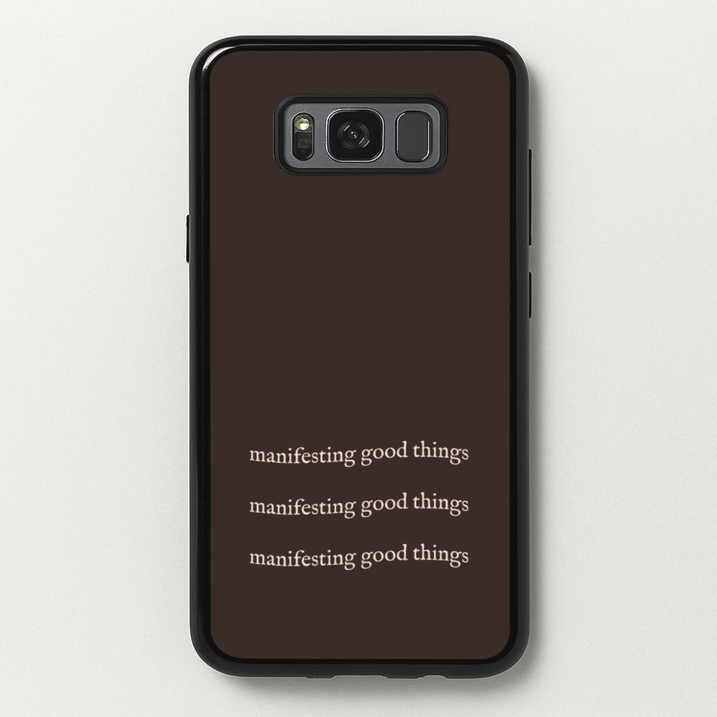 Manifesting Good Things - Clean Girl Aesthetic Phone Case for Galaxy S8