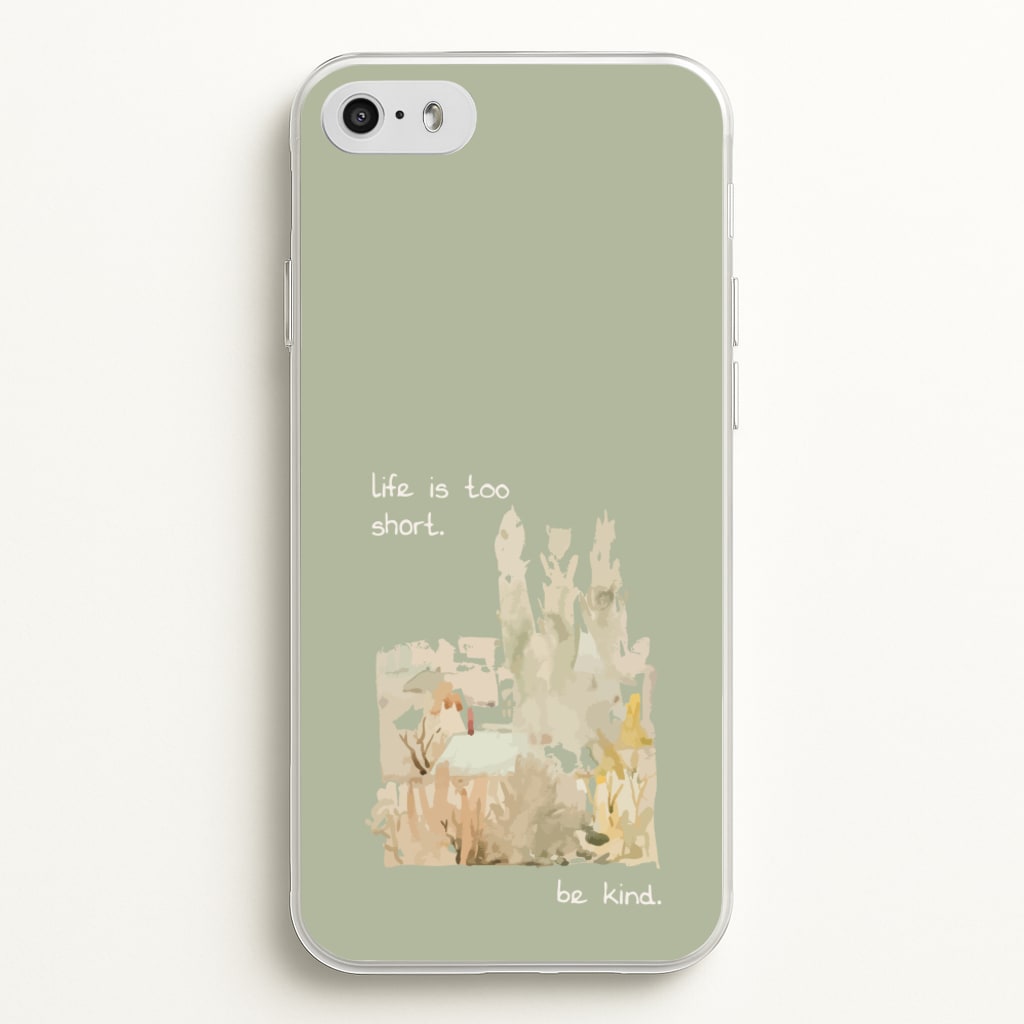 Life Is Too Short - Clean Girl Aesthetic Phone Case for iPhone 5 / 5s / SE 2016