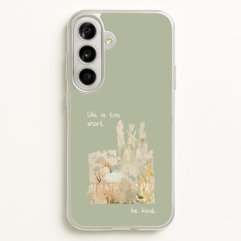 Life Is Too Short - Clean Girl Aesthetic Phone Case for Galaxy A56