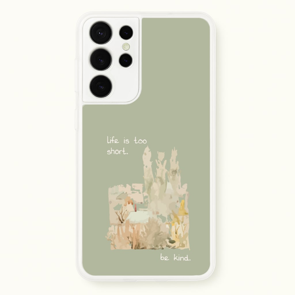 Life Is Too Short - Clean Girl Aesthetic Phone Case for Galaxy S21 Ultra
