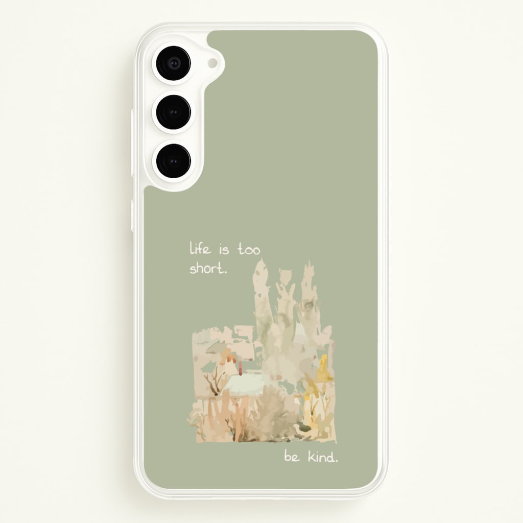 Life Is Too Short - Clean Girl Aesthetic Phone Case for Galaxy S23