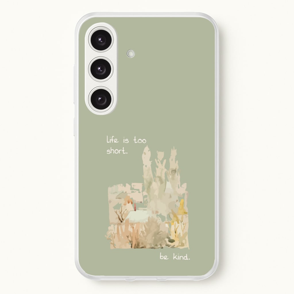 Life Is Too Short - Clean Girl Aesthetic Phone Case for Galaxy S24