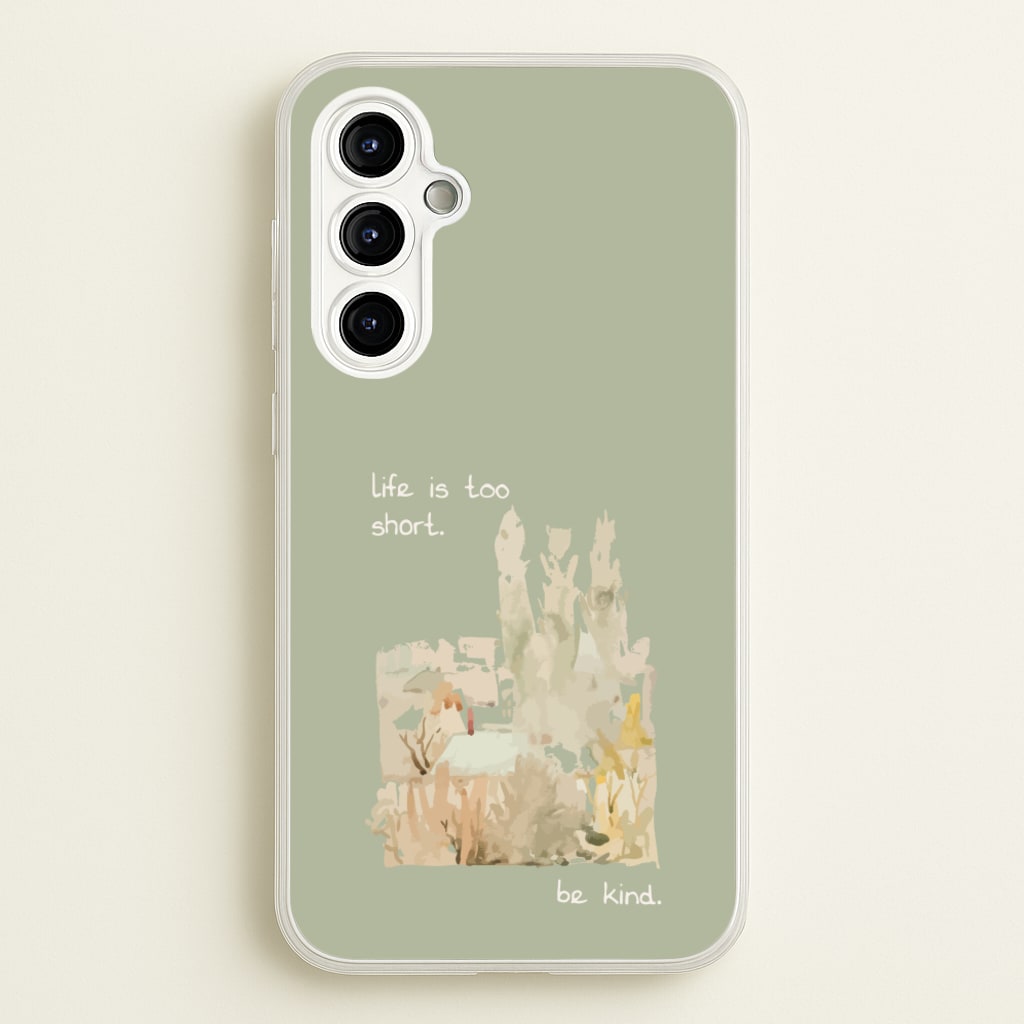 Life Is Too Short - Clean Girl Aesthetic Phone Case for Galaxy A54