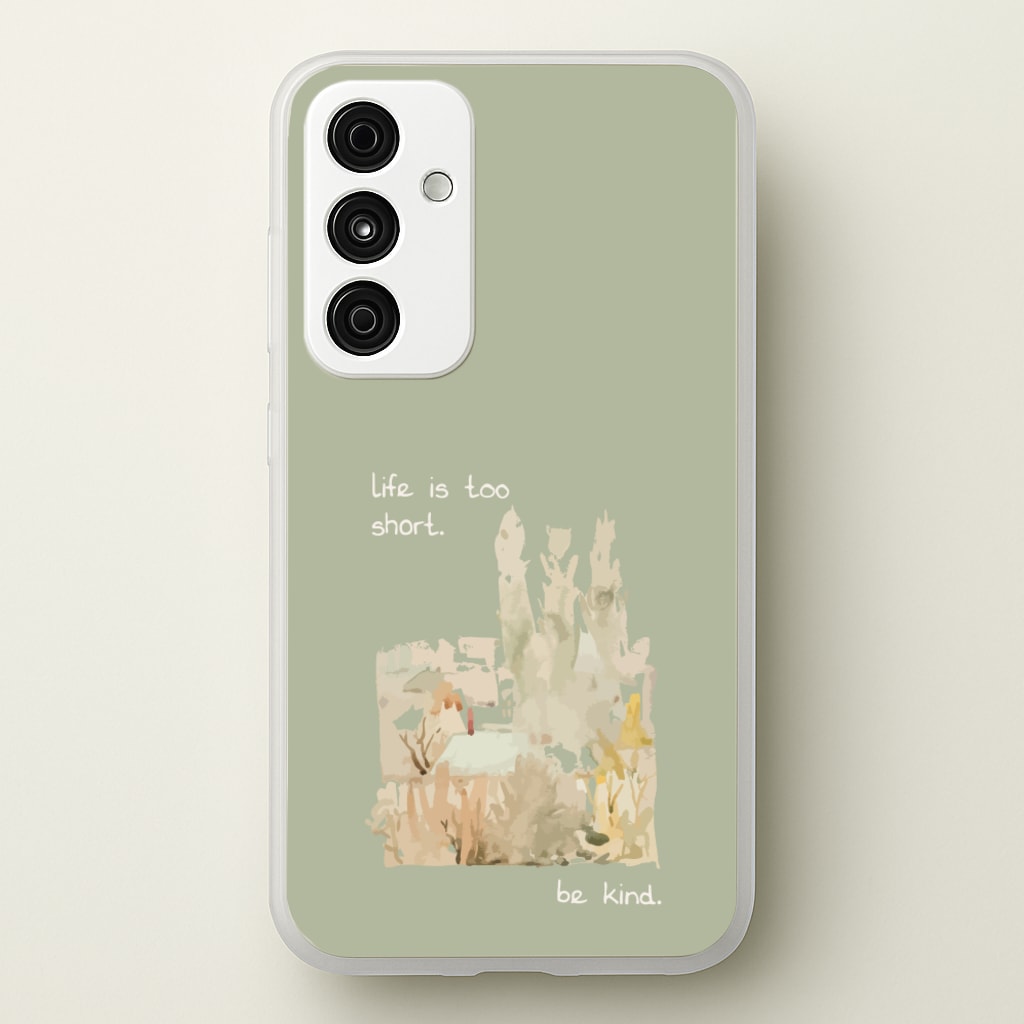 Life Is Too Short - Clean Girl Aesthetic Phone Case for Galaxy A55