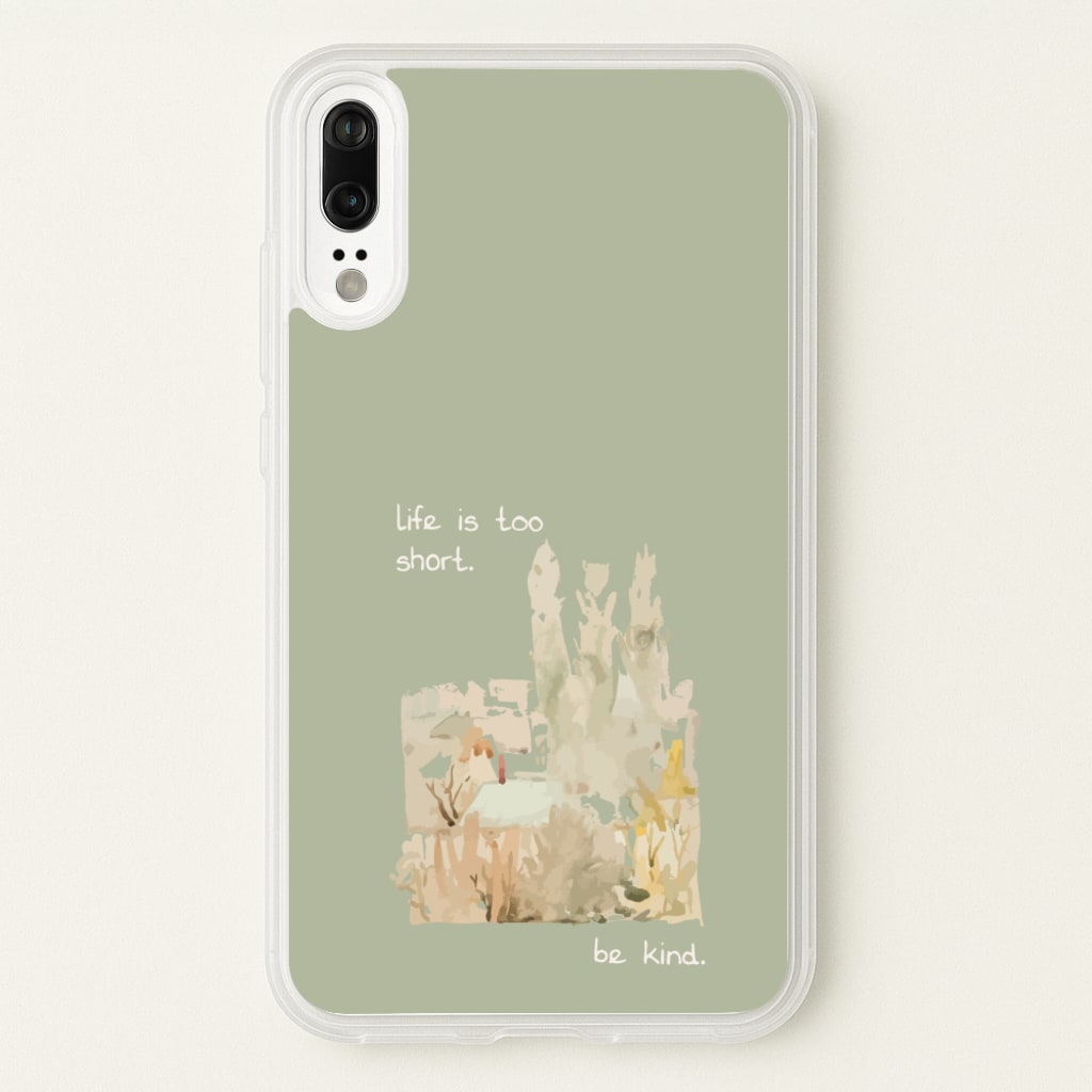 Life Is Too Short - Clean Girl Aesthetic Phone Case for Huawei P20