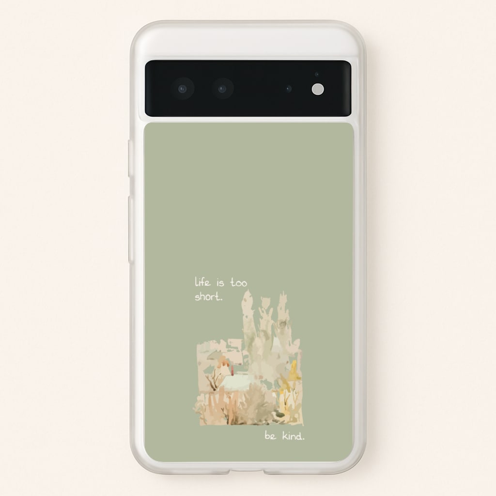 Life Is Too Short - Clean Girl Aesthetic Phone Case for Google Pixel 6