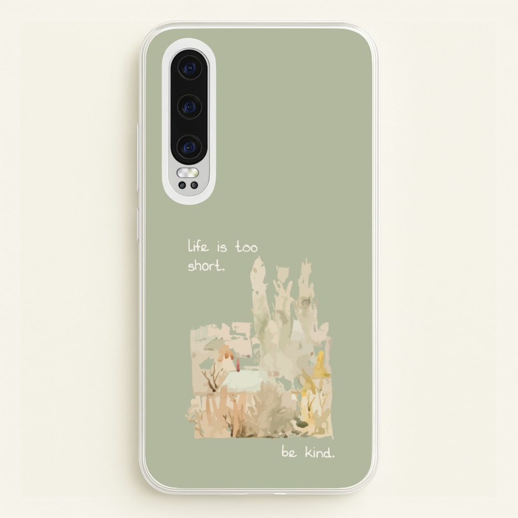 Life Is Too Short - Clean Girl Aesthetic Phone Case for Huawei P30