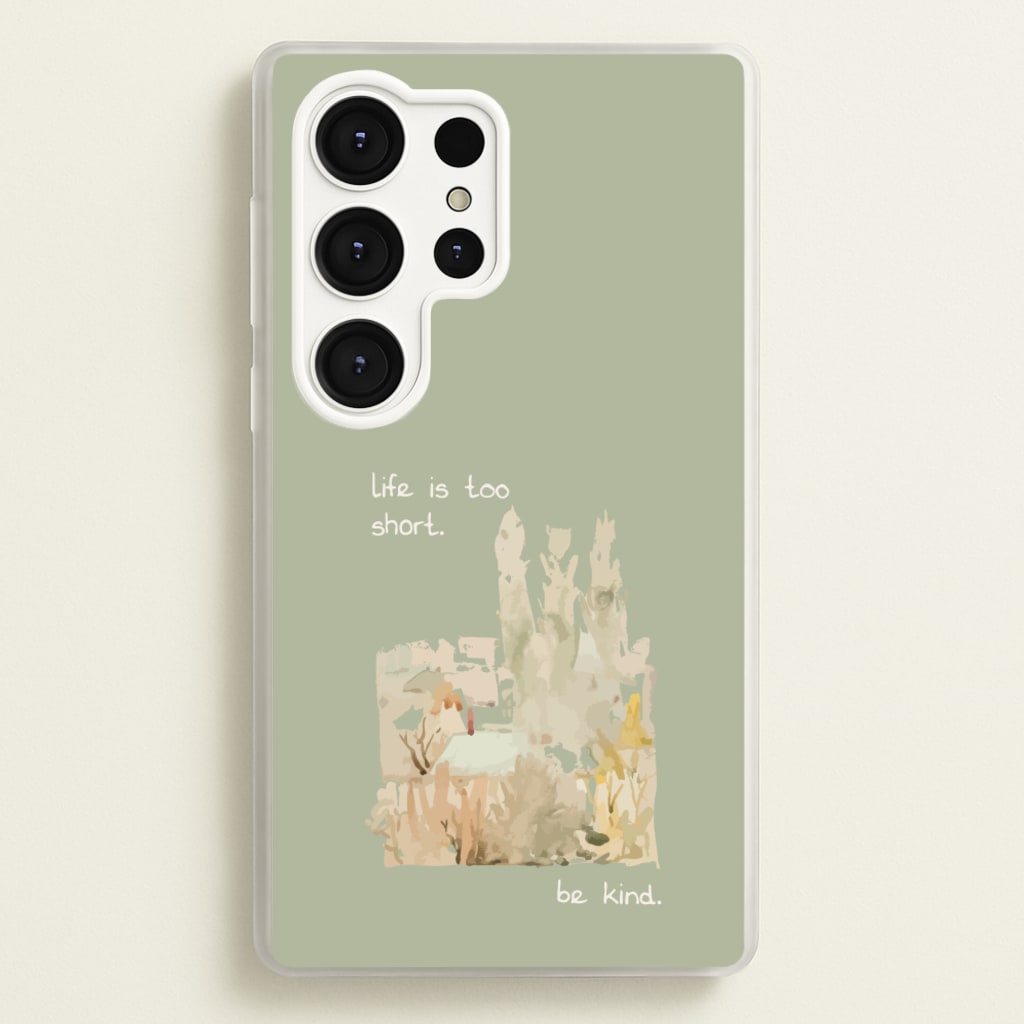Life Is Too Short - Clean Girl Aesthetic Phone Case for Galaxy S25 Ultra