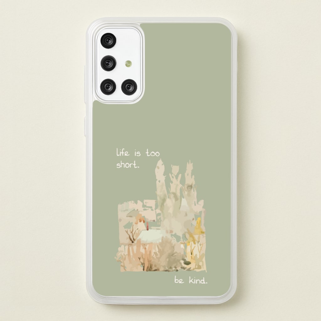 Life Is Too Short - Clean Girl Aesthetic Phone Case for Galaxy A71
