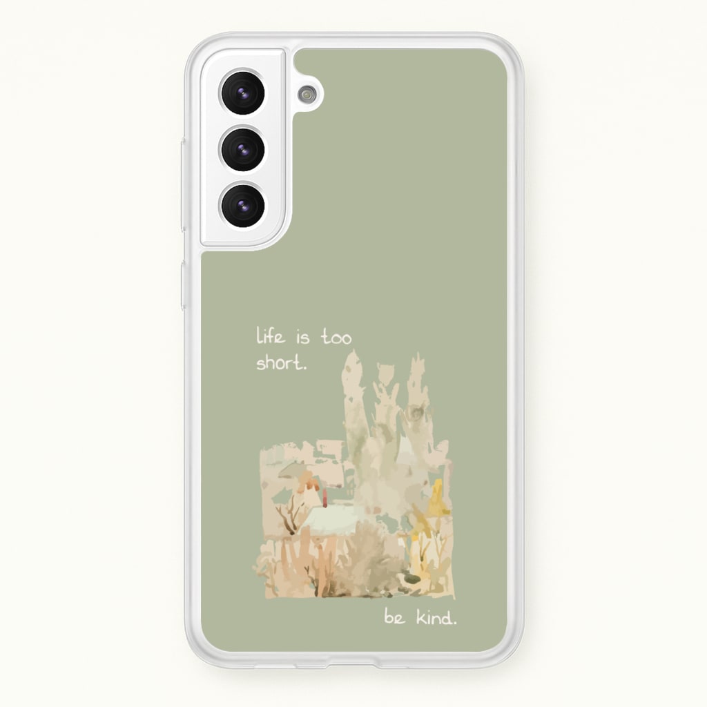 Life Is Too Short - Clean Girl Aesthetic Phone Case for Galaxy S21
