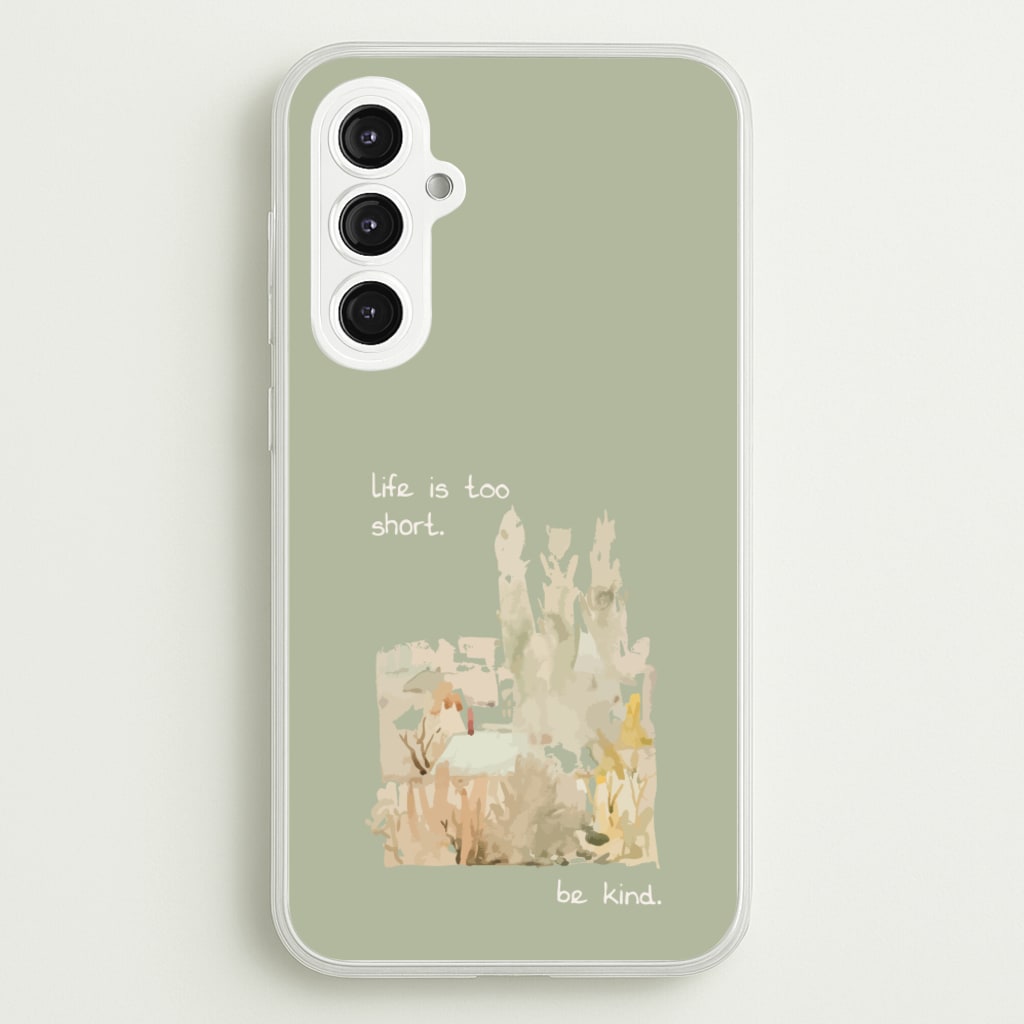 Life Is Too Short - Clean Girl Aesthetic Phone Case for Galaxy S23FE