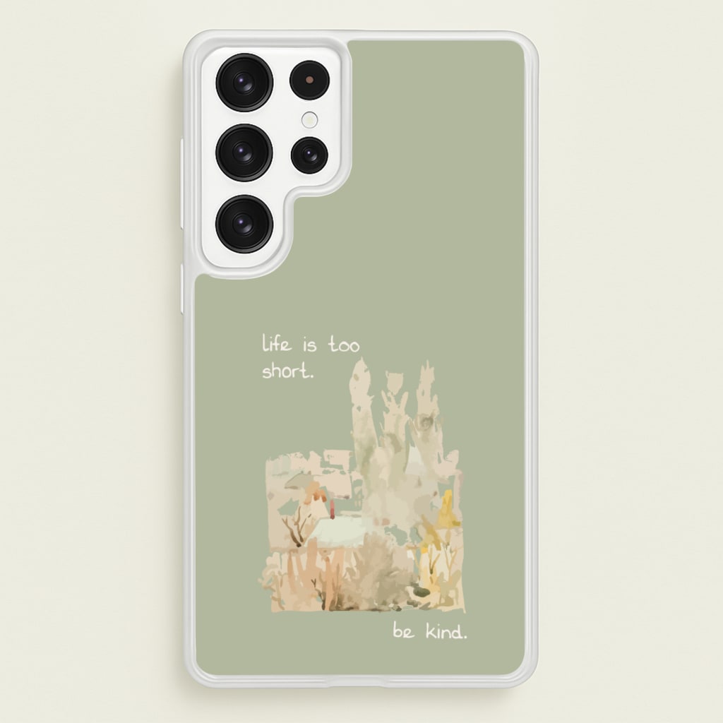 Life Is Too Short - Clean Girl Aesthetic Phone Case for Galaxy S22 Ultra