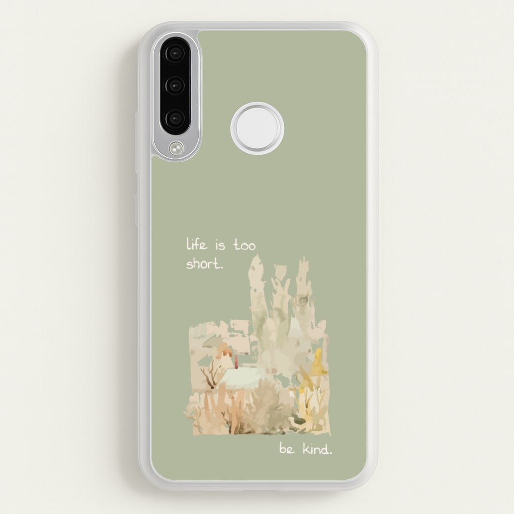Life Is Too Short - Clean Girl Aesthetic Phone Case for Huawei P30 Lite