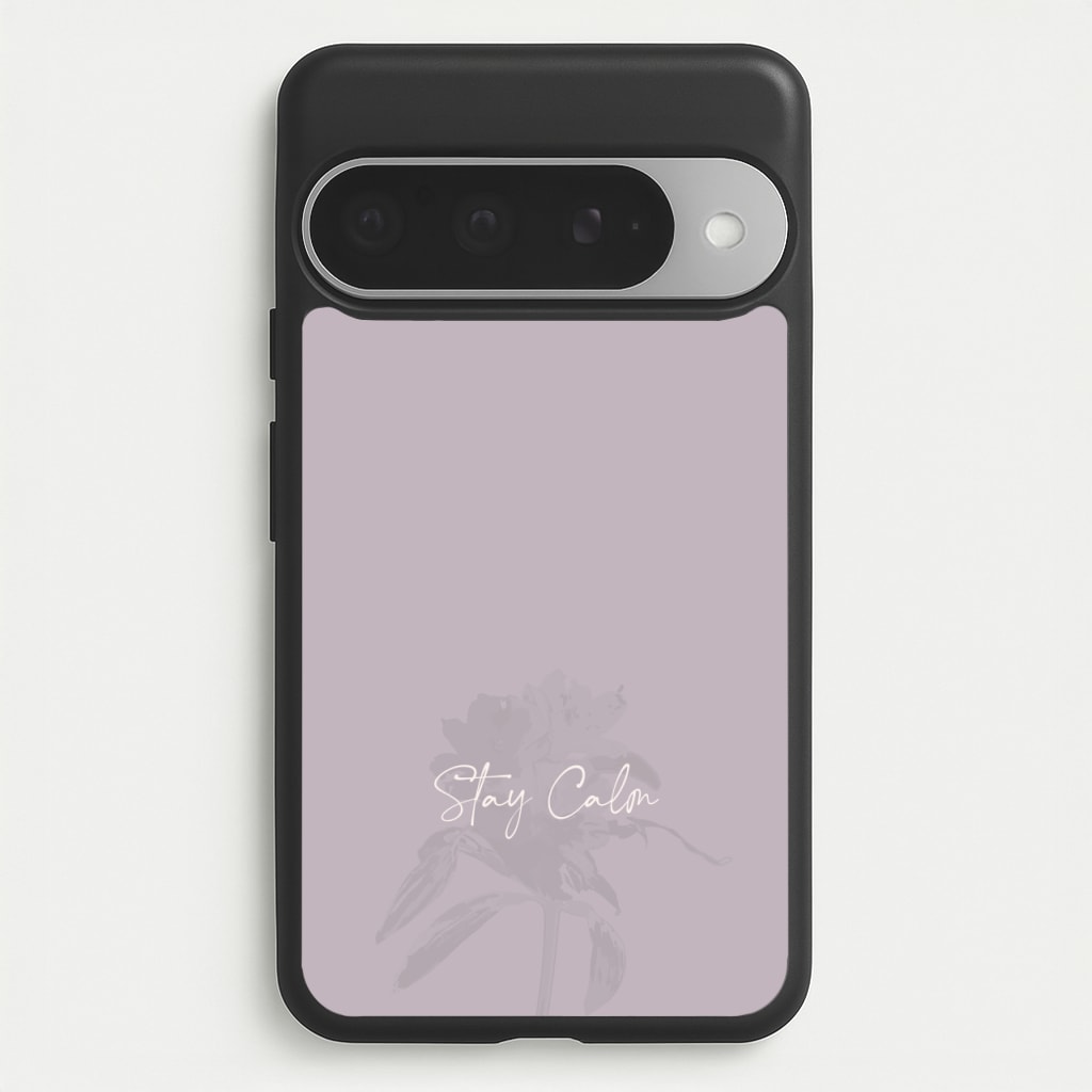 Mauve Stay Calm Phone Case for Google Pixel 10 Pro XL