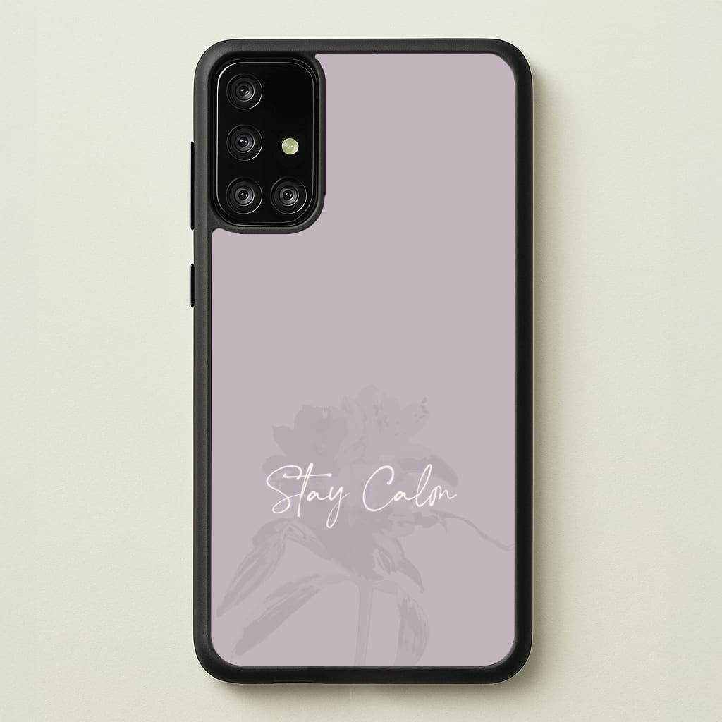 Mauve Stay Calm - Clean Girl Aesthetic Phone Case for Galaxy A71