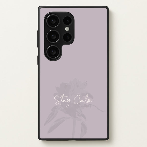 Mauve Stay Calm - Clean Girl Aesthetic Phone Case for Galaxy S24 Ultra
