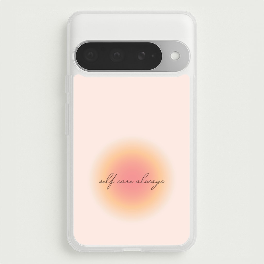 Self Care Always Phone Case for Google Pixel 10 Pro XL