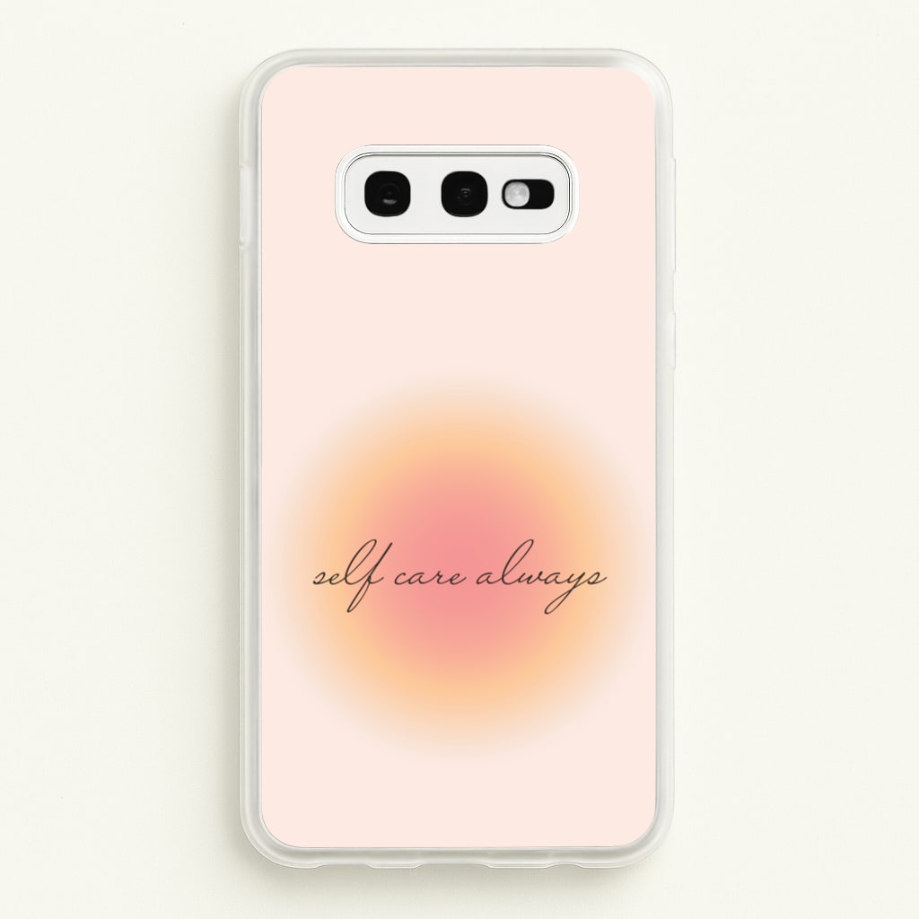 Self Care Always  - Clean Girl Aesthetic Phone Case for Galaxy S10e