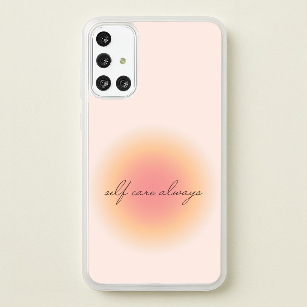 Self Care Always - Clean Girl Aesthetic Phone Case for Galaxy A71