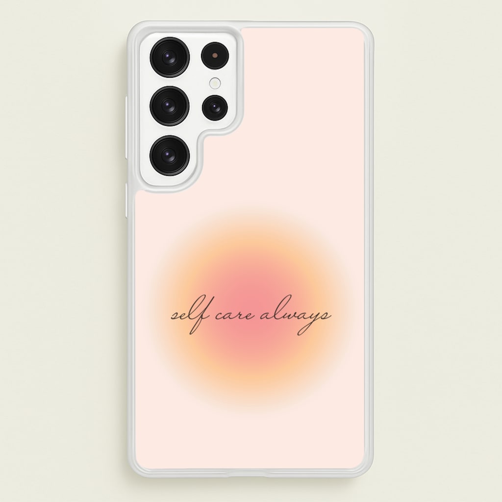 Self Care Always - Clean Girl Aesthetic Phone Case for Galaxy S22 Ultra