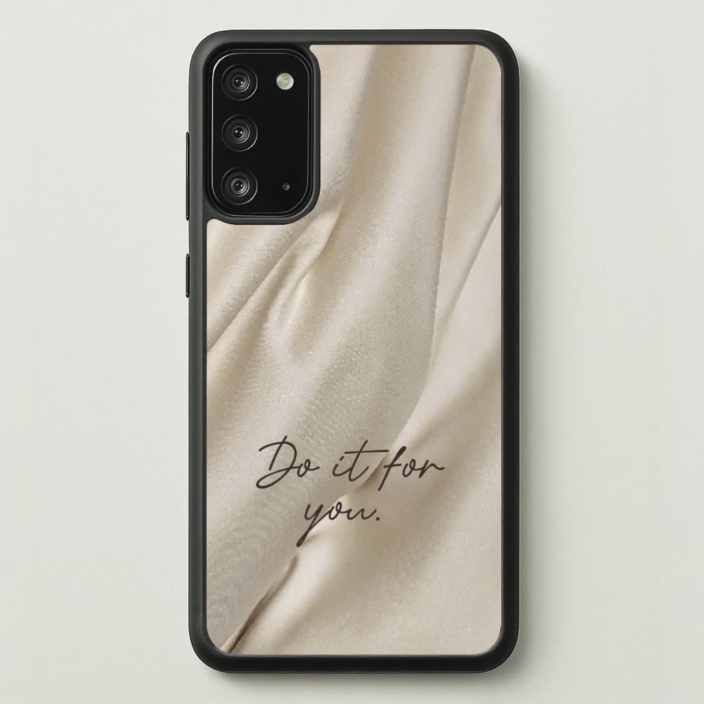 Do It For You Silk - Clean Girl Aesthetic Phone Case for Galaxy Note 20