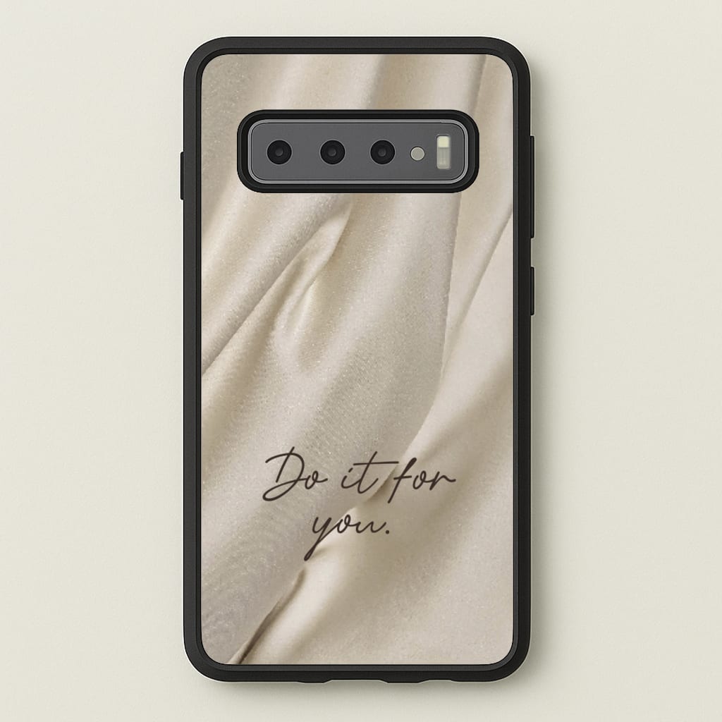 Do It For You Silk - Clean Girl Aesthetic Phone Case for Galaxy S10 Plus