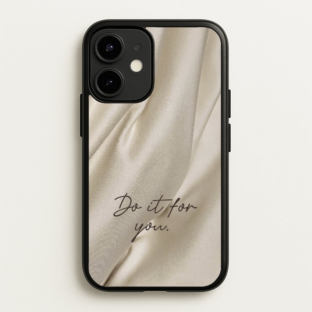 Do It For You Silk - Clean Girl Aesthetic Phone Case for iPhone 12 / 12 Pro