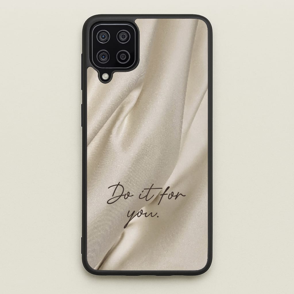 Do It For You Silk - Clean Girl Aesthetic Phone Case for Galaxy A12