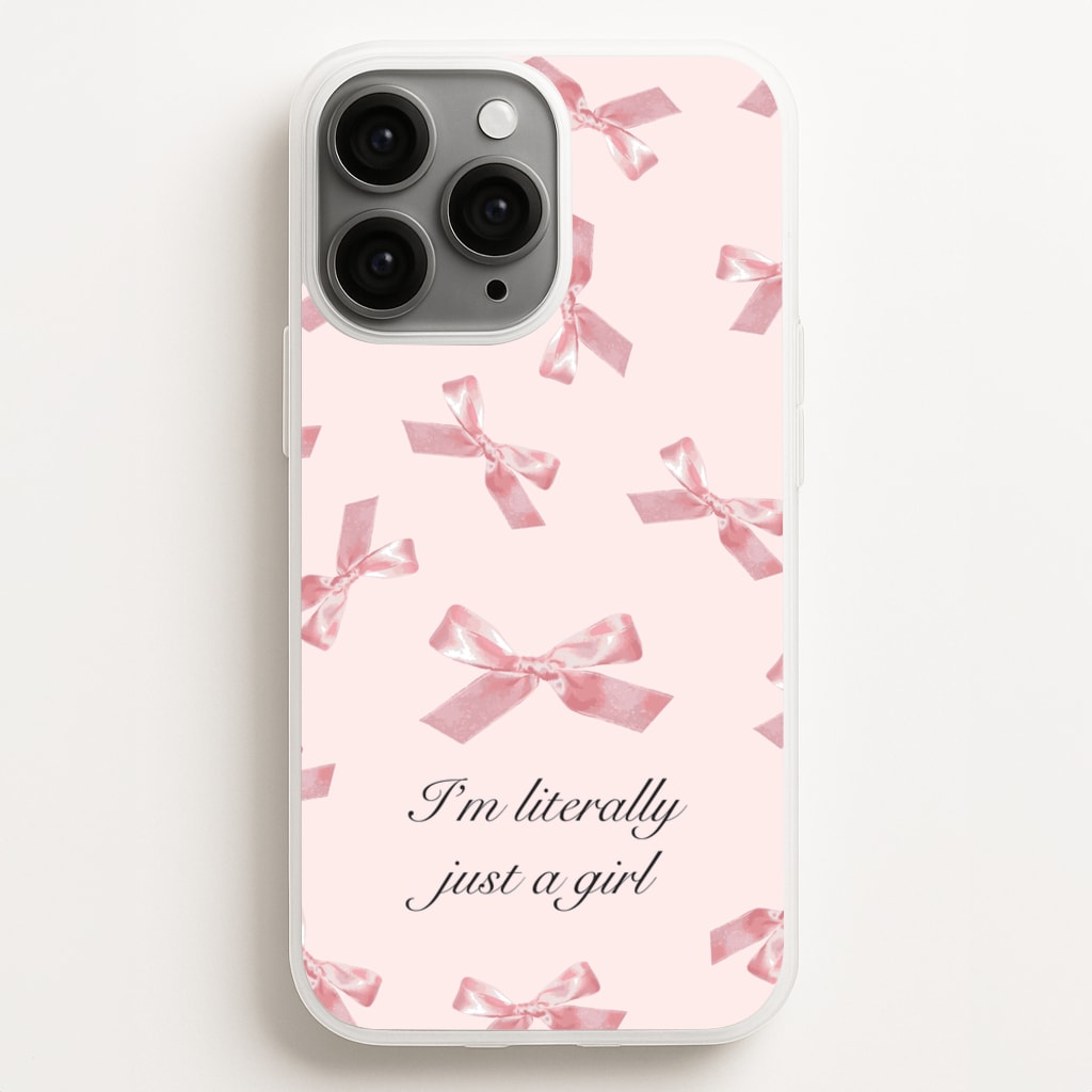 I'm Literally Just A Girl Bows Pattern - Clean Girl Aesthetic Phone Case for iPhone 16 Pro Max
