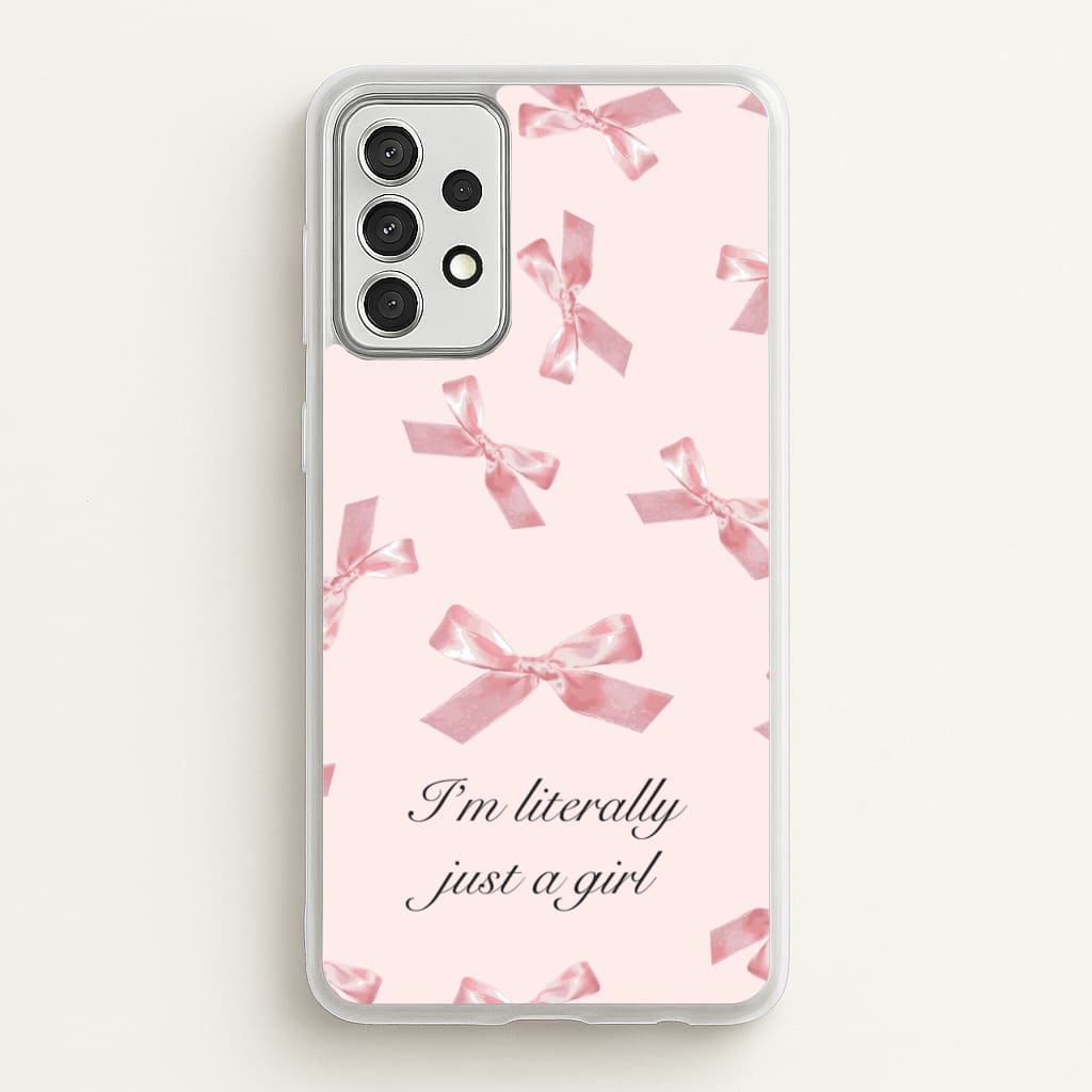 I'm Literally Just A Girl Bows Pattern - Clean Girl Aesthetic Phone Case for Galaxy A52 / A52s