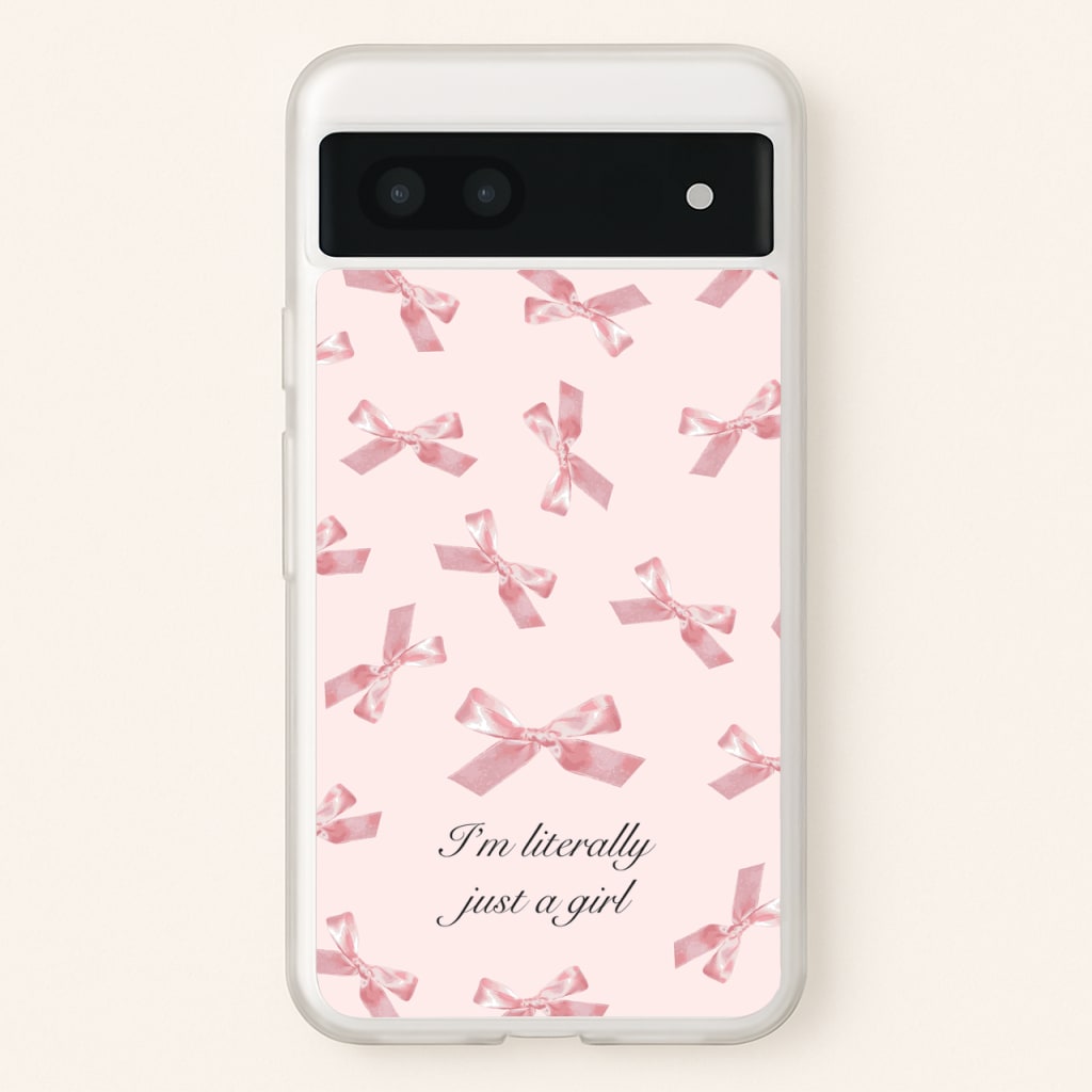 I'm Literally Just A Girl Bows Pattern - Clean Girl Aesthetic Phone Case for Google Pixel 7a