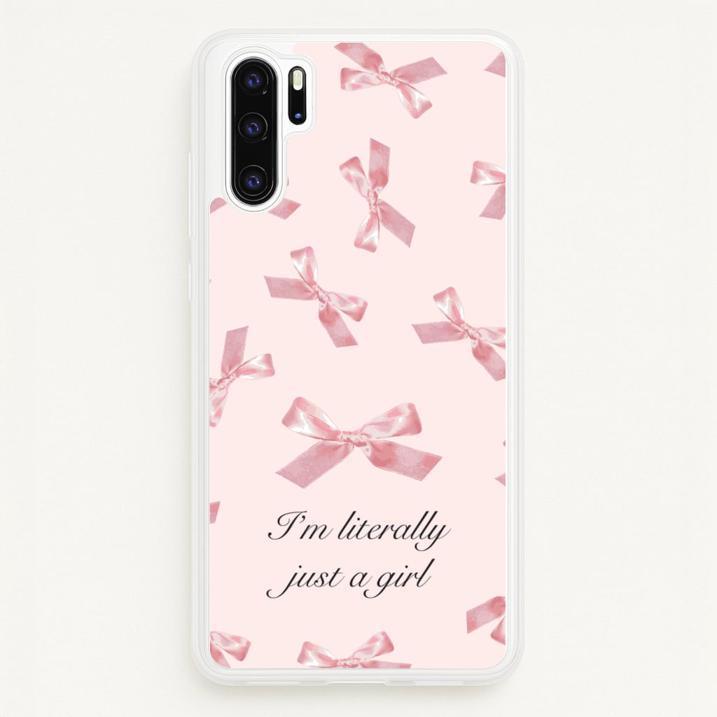 I'm Literally Just A Girl Bows Pattern - Clean Girl Aesthetic Phone Case for Huawei P30 Pro