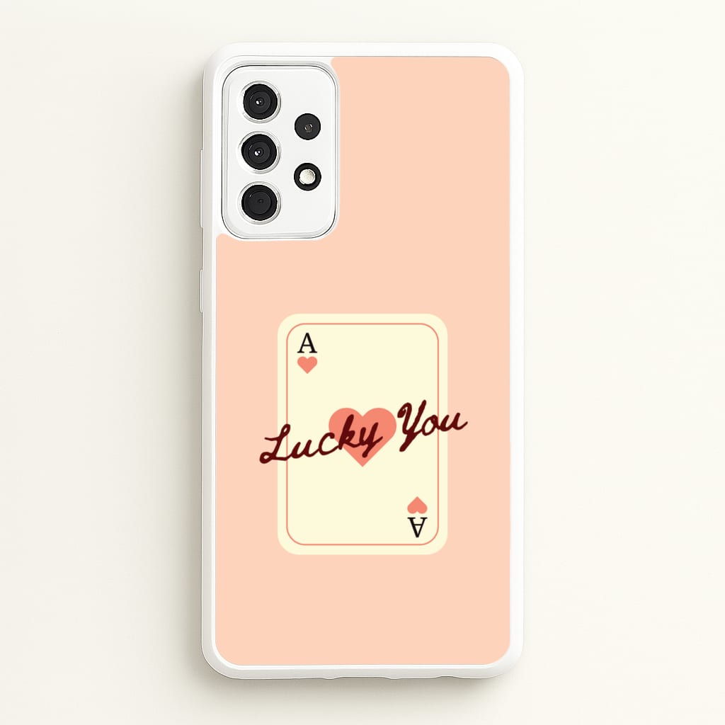 Lucky You Card - Clean Girl Aesthetic Phone Case for Galaxy A52 / A52s