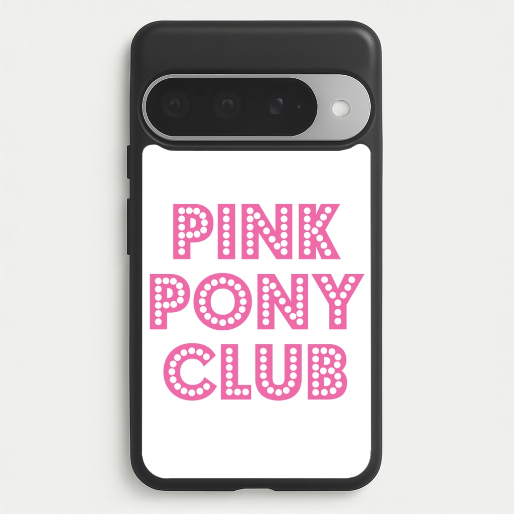 Pink Pony Club - Chappell Phone Case for Google Pixel 10 Pro XL