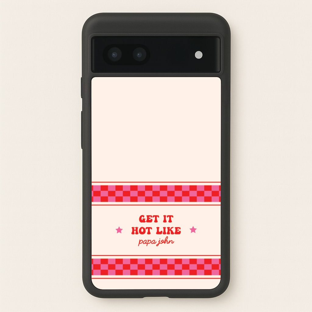 Get It Hot Like Papa John - Chappell - Chappell Roan Phone Case for Google Pixel 6a